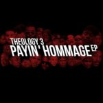 EP: Stream & Download 'Payin' Hommage' By Theology 3 (@Theo3Musik)