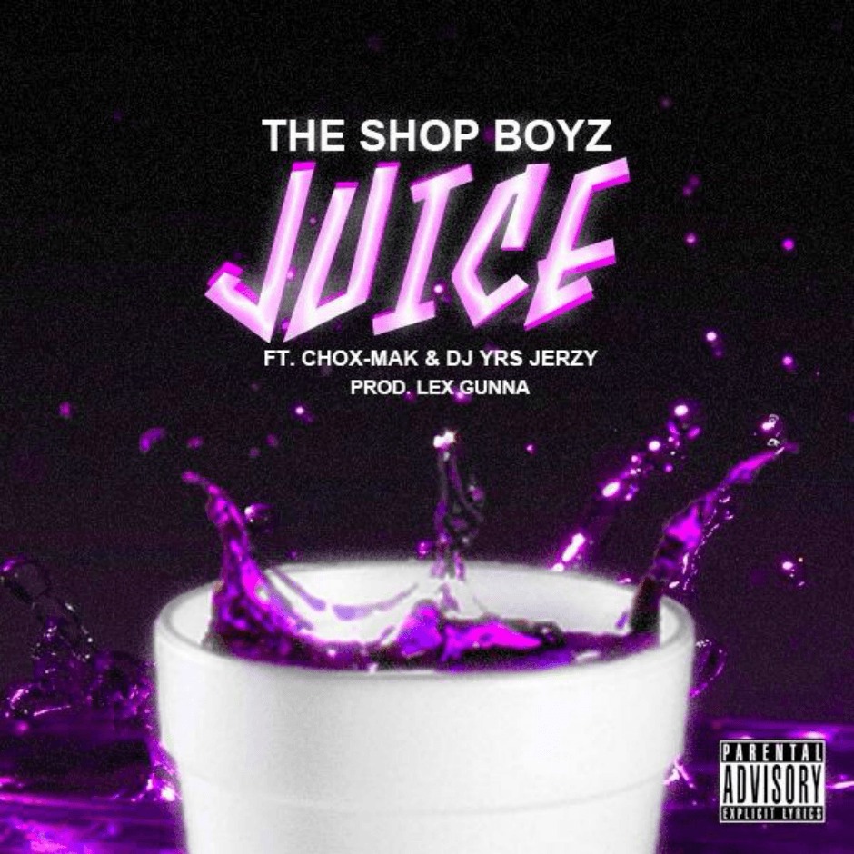 MP3: @TheShopBoyz (feat. @Chox_Mak910 & @IAmDJYRSJerzy) » #Juice [Prod. @Lex_Gunna]