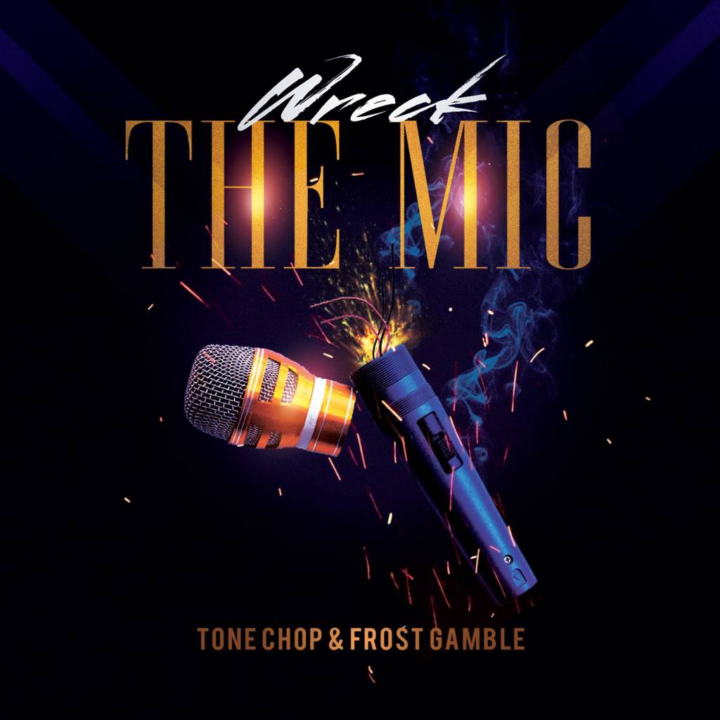 MP3: Tone Chop & Frost Gamble - Wreck The Mic