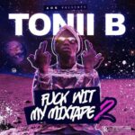 Mixtape: Tonii B (@ToniiThaWeirdo) » #FWMM2 (Fuck With My Mixtape 2)