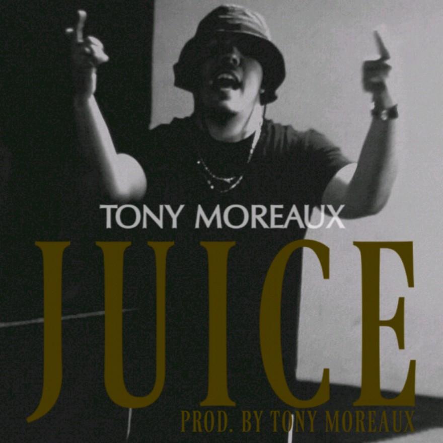 MP3: @TonyMoreaux - Juice