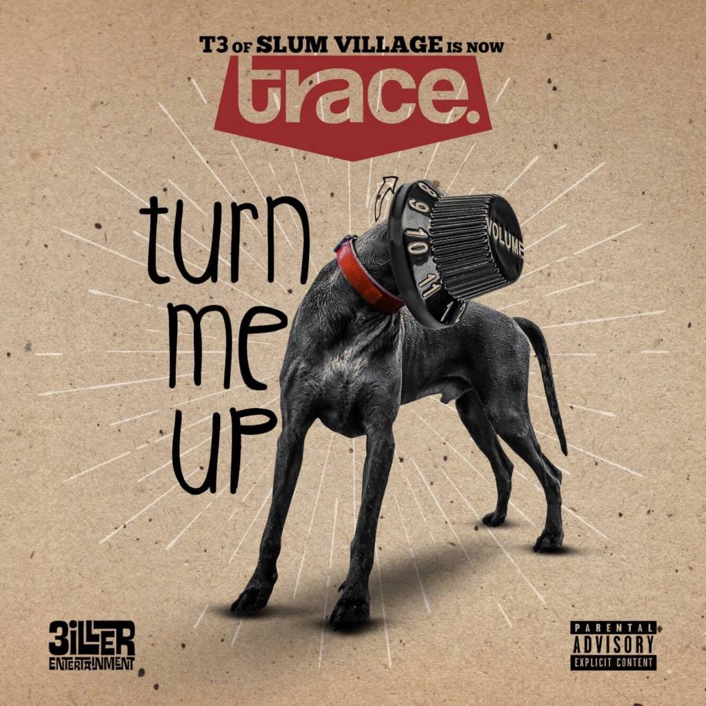 Trace aka T3 of Slum Village - Turn Me Up [Track Artwork]