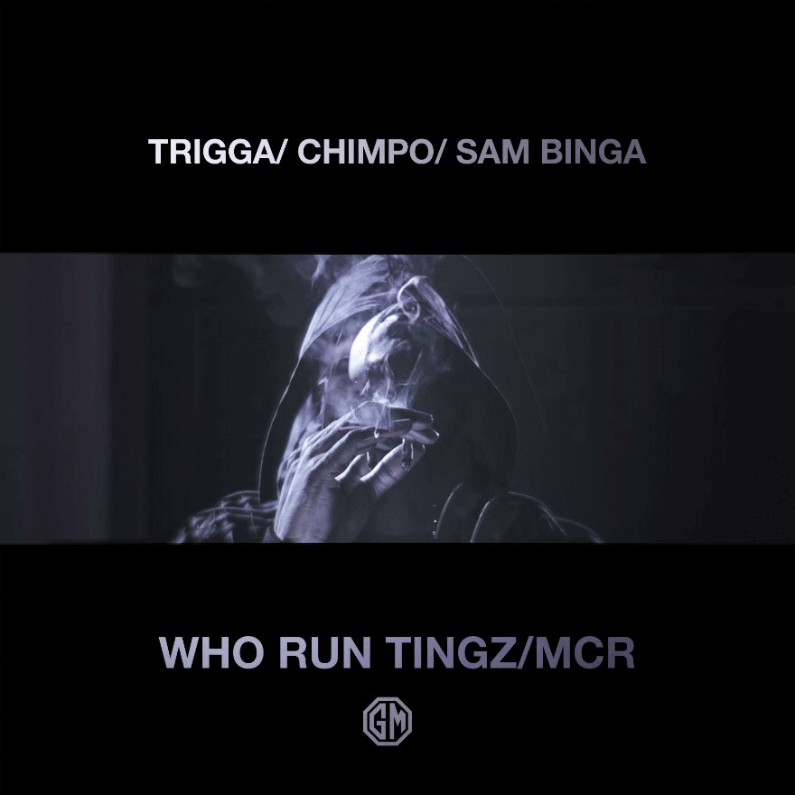 Video: Trigga (@TriggaSDC) x Chimpo (@ChimpoMCR) x @Sam_Binga - Who Run Tingz/MCR