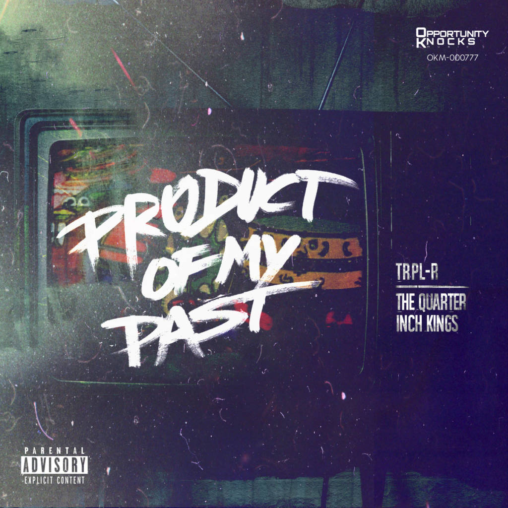 Stream Trpl​-​R x The Quarter Inch Kings' 'Product Of My Past' Collabo Album