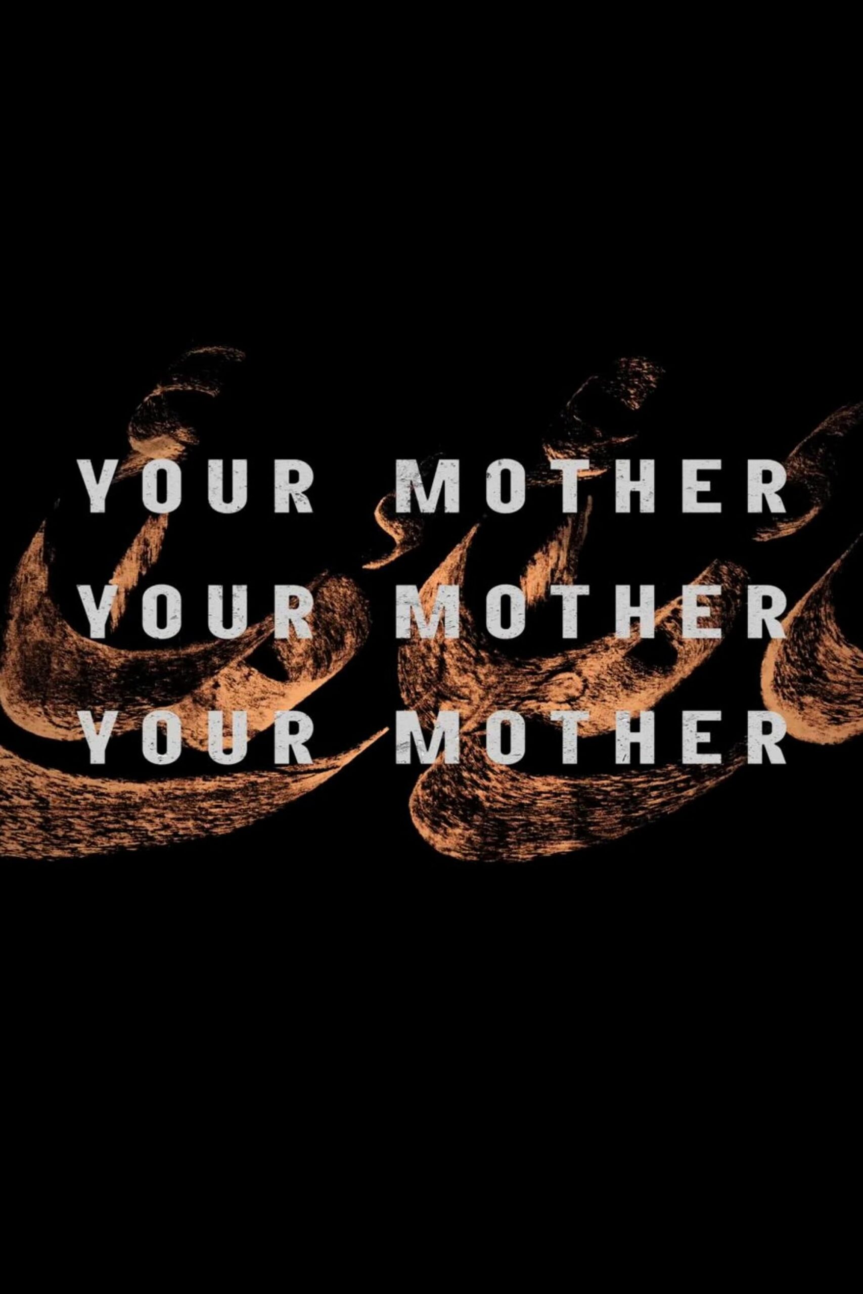 Teaser Trailer For ‘Your Mother Your Mother Your Mother’ Movie