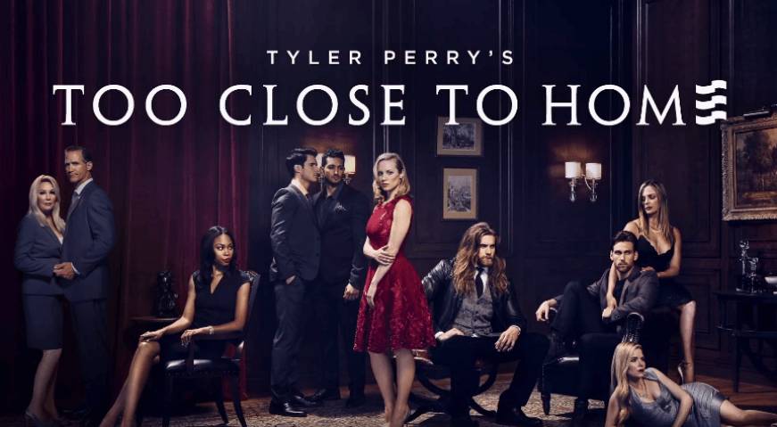 Tyler Perry's Too Close To Home [TV Series Artwork]