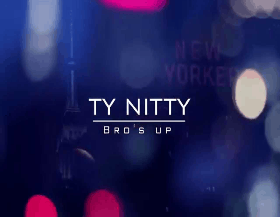 Video: 'Bro's Up' By Ty Nitty (@TyNittyMobb)
