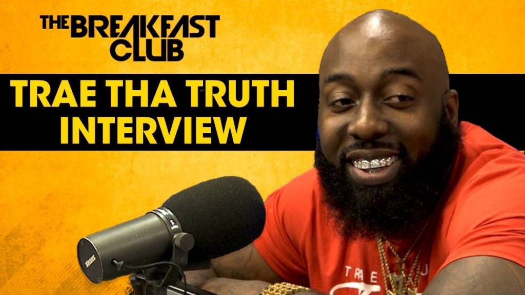 Trae Tha Truth Explains Why He's Banned From Radio & More w/The Breakfast Club