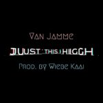 MP3: @VanJamme - #JustThisHigh