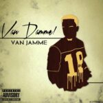 EP: Stream & Download 'Van Damme!' By @VanJamme