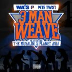 Wais P & Pete Twist feat. The Musalini & Planet Asia "3 Man Weave" (Video)