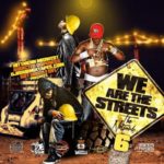 @DJEDubMixtapes, @DJDrizzle, @CountyBrown » We Are The Streets 6 [Mixtape]