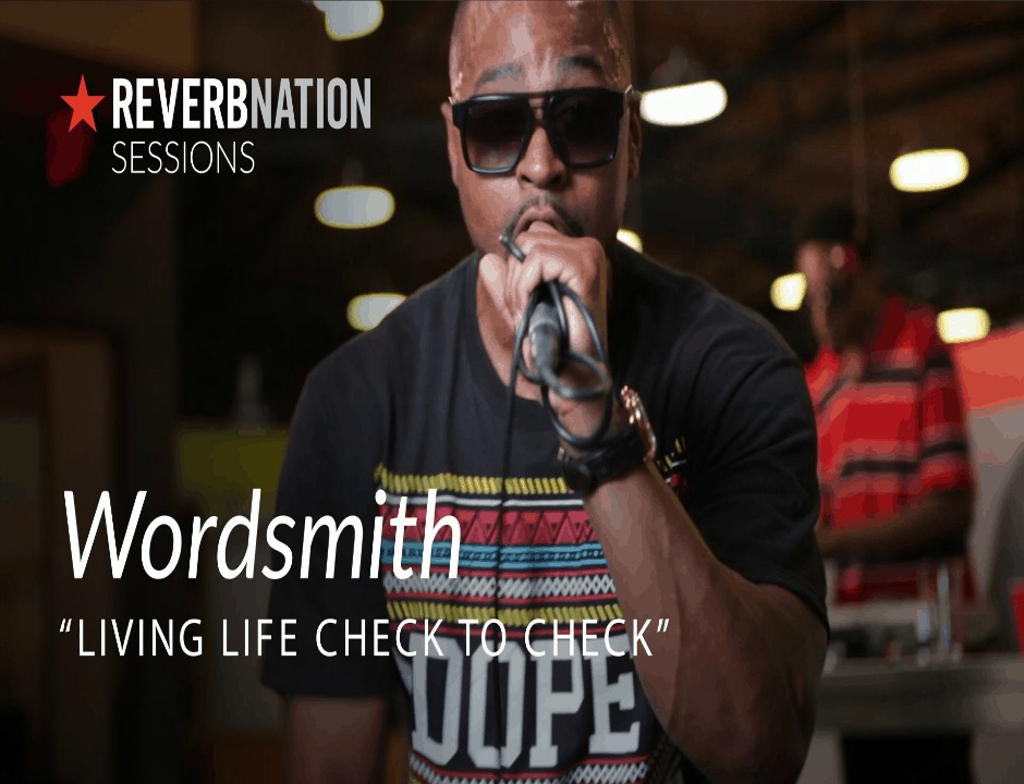Video: @Wordsmith Performs "Living Life Check To Check" @ReverbNation