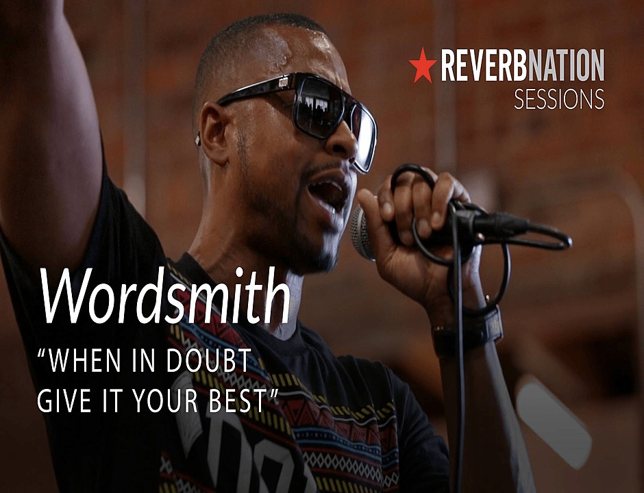 Video: @Wordsmith Performs "When In Doubt Give It Your Best" @ReverbNation