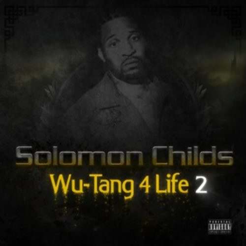 @SolomonChilds » Wu-Tang 4 Life 2 (@Chambermusik) [Album]