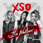 'It's Whatever' For XSO (@WeAreXSO)