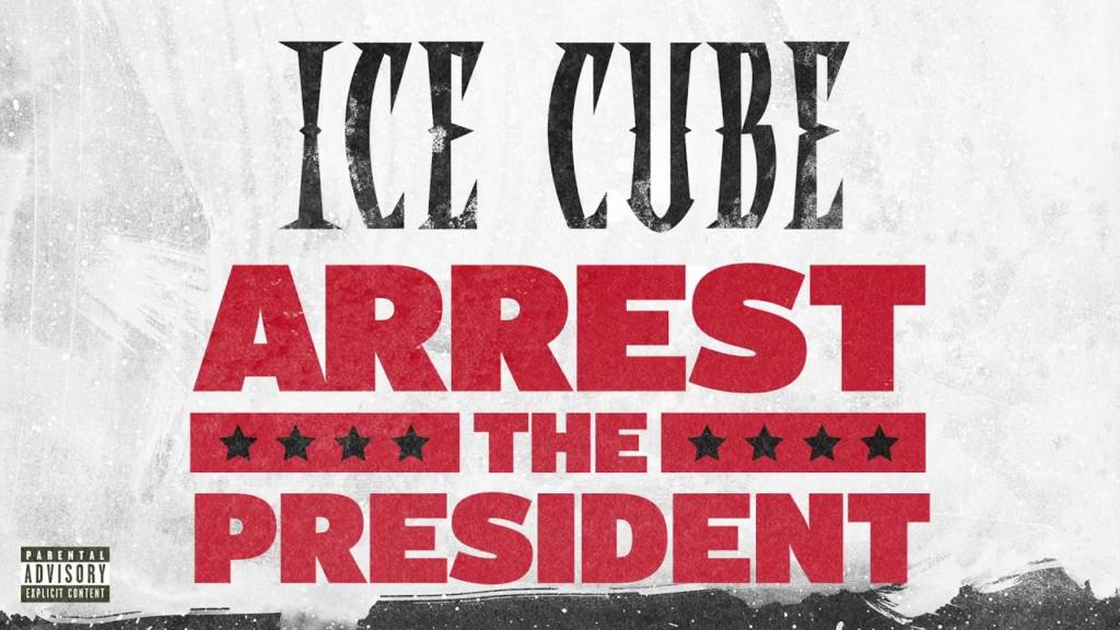 MP3: Ice Cube - Arrest The President