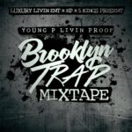 Young P Livin Proof - Brooklyn Trap [Mixtape Artwork]