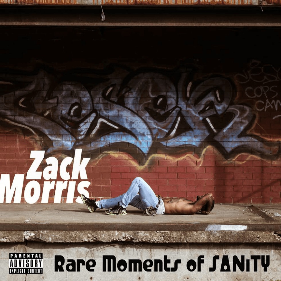 Mixtape: Stream & Download 'Rare Moments Of SANiTY' By Zack Morris (@Its_ZackMorris)