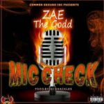 MP3: @ZaeTheGodd - "Mic Check"