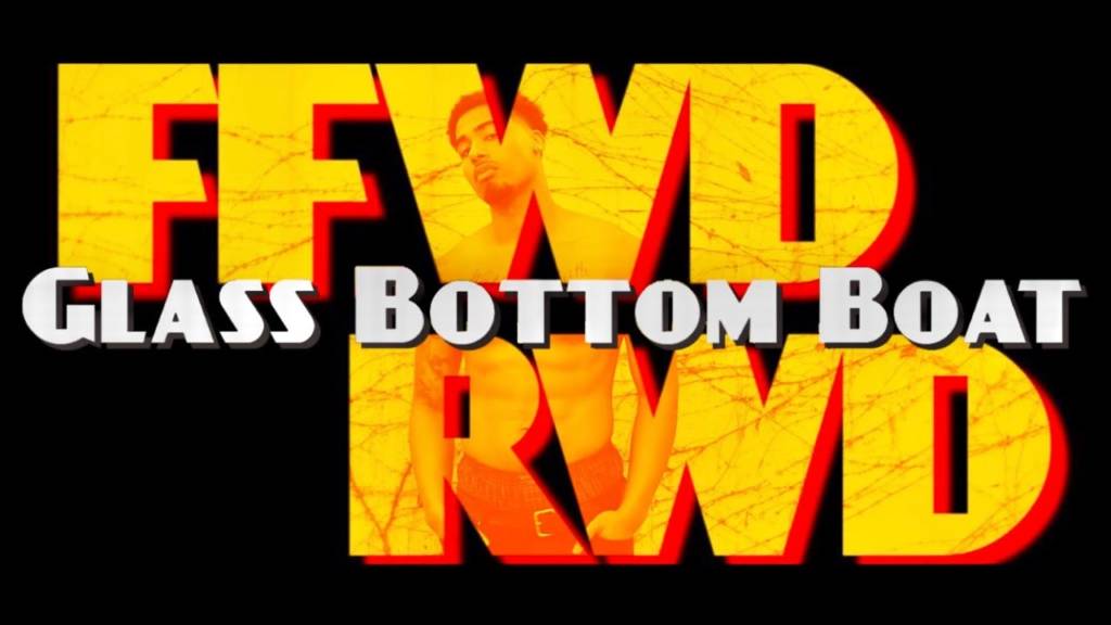 #Video: Glass Bottom Boat - FFWD RWD (@DoggmaUno @Cal_S_thetics)