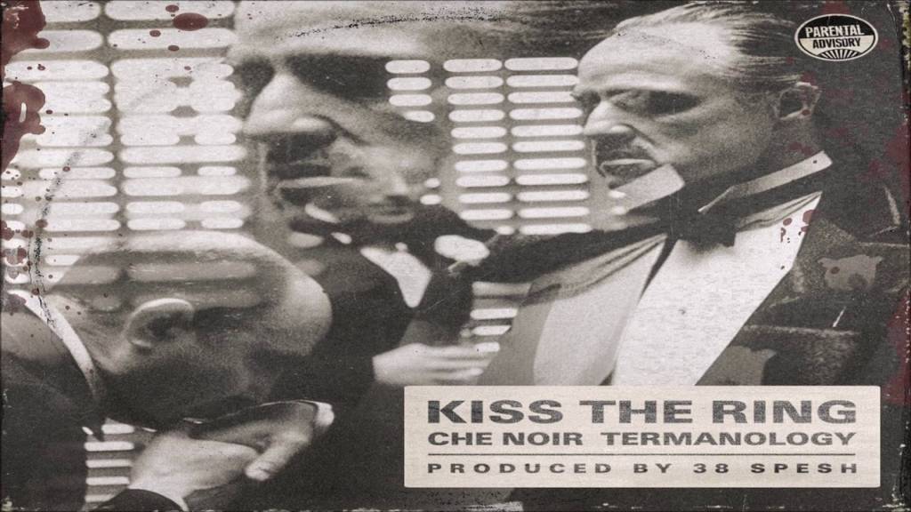 MP3: Che Noir feat. Termanology - Kiss The Ring [Prod. 38 Spesh]