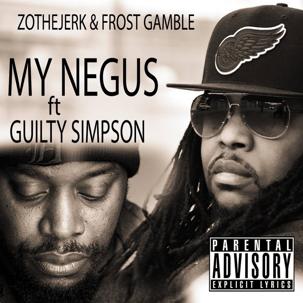 ZoTheJerk & Frost Gamble - My Negus [Track Artwork]